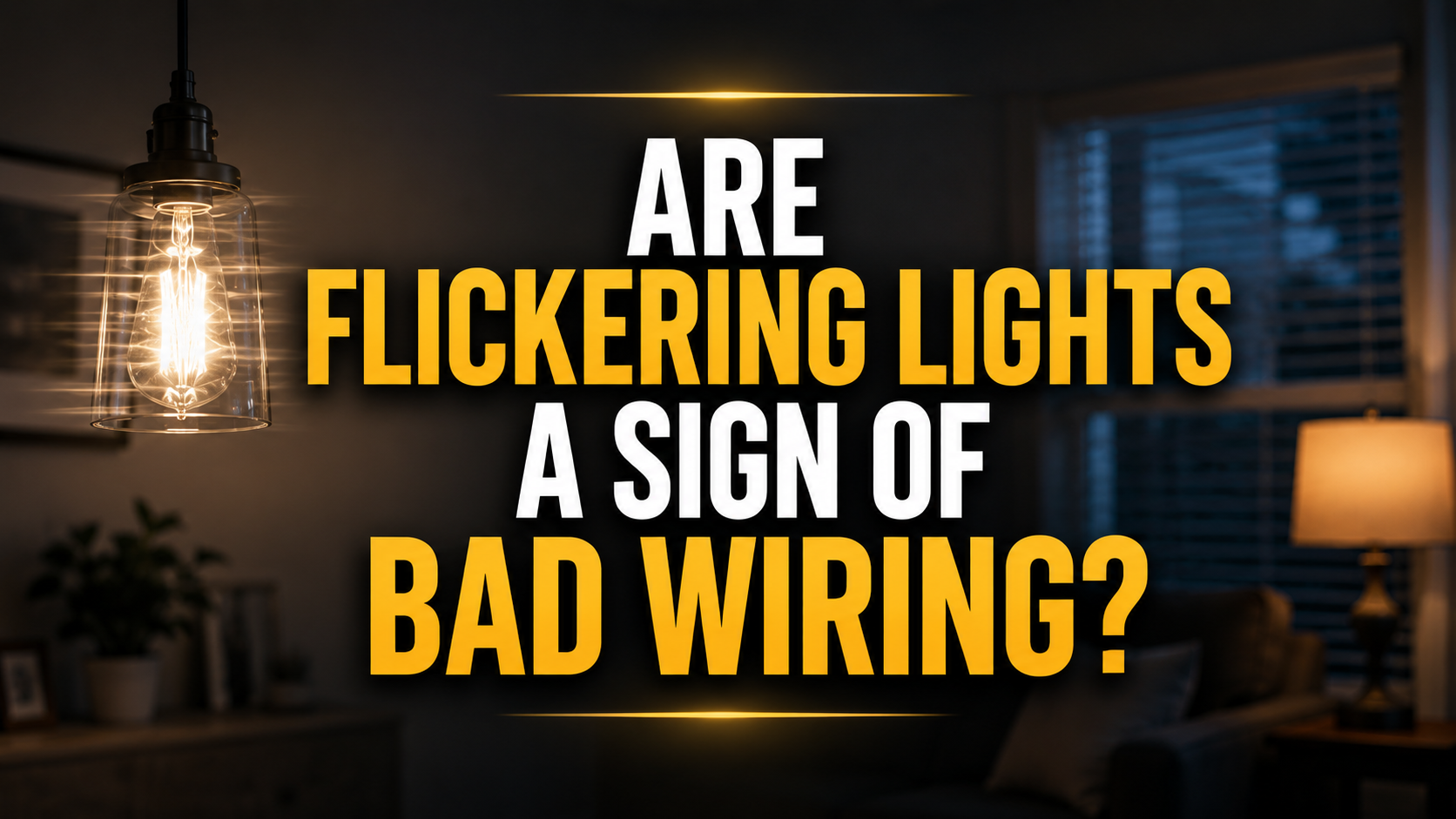 Flickering ceiling lights inside a home illustrating potential bad wiring and electrical issues