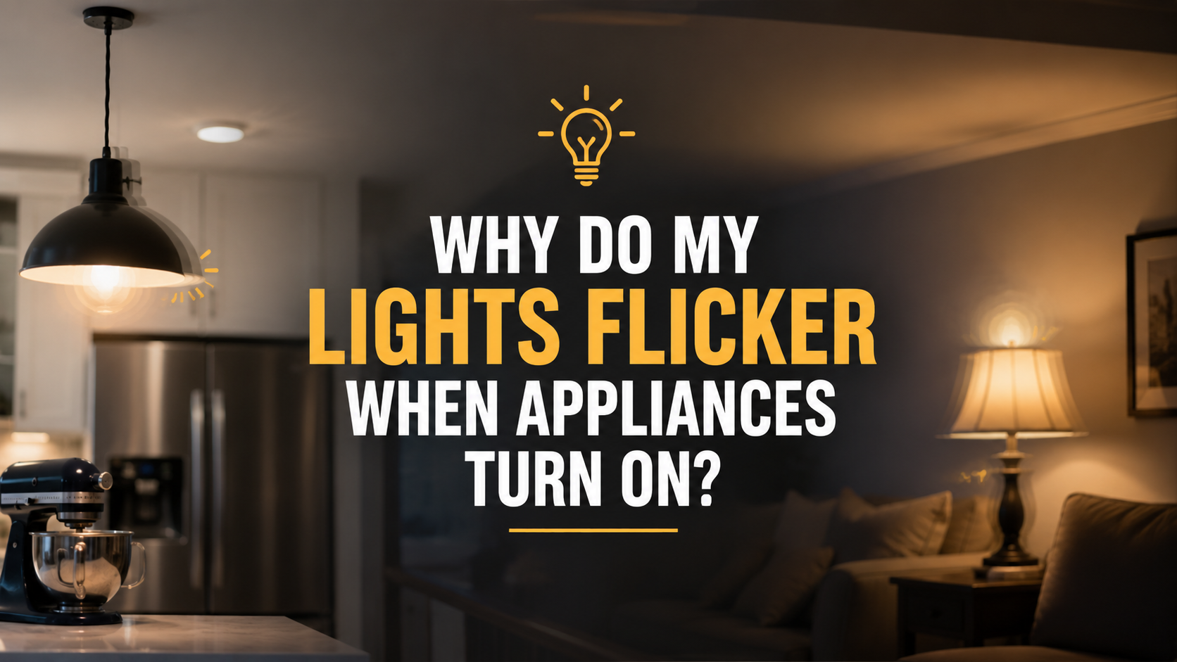 Kitchen and living room lights flickering when a high-powered appliance turns on in a home.